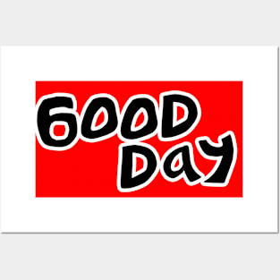 good day Posters and Art